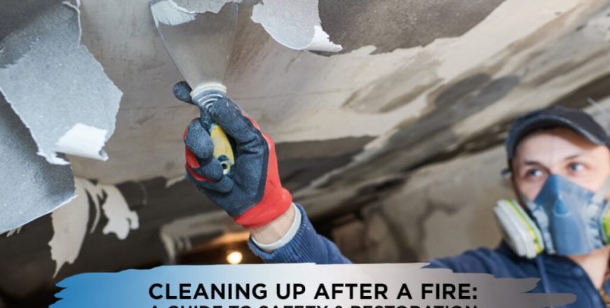 Cleaning-Up-After-a-Fire-A-Guide-to-Safety-and-Restoration-1024x729.jpg